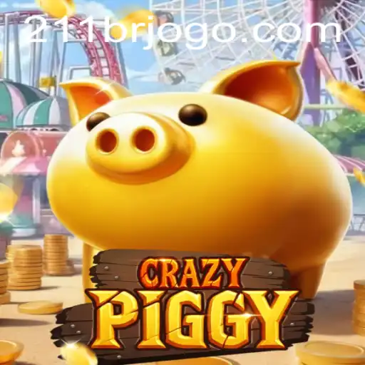 Explore the Exciting World of CrazyPiggy with 211JILI